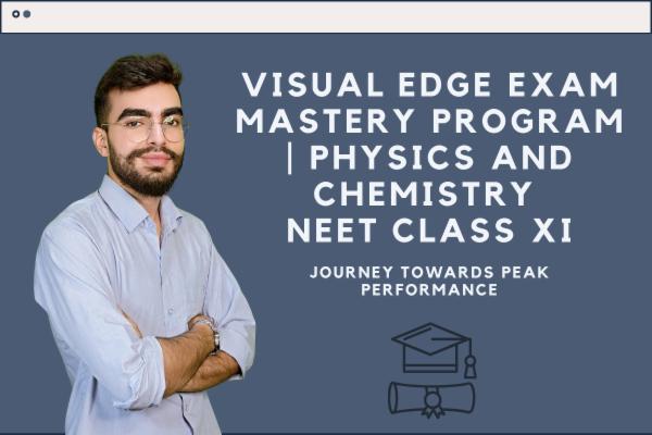 Visual Edge Exam Mastery Program for NEET | Physics and Chemistry for Class XI cover