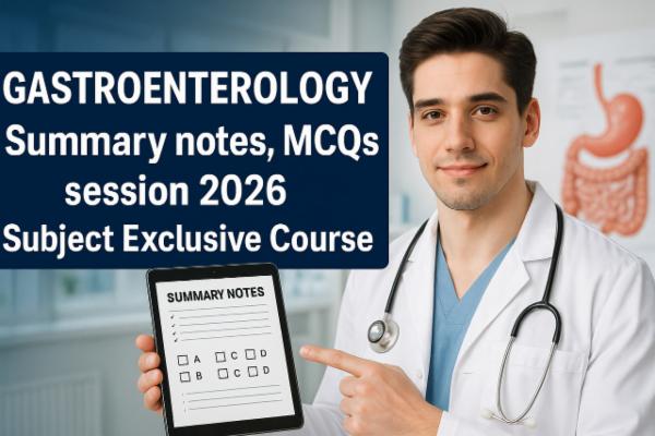Medicine Gastroenterology Summary notes, MCQs, session 2026 Subject Exclusive Course cover