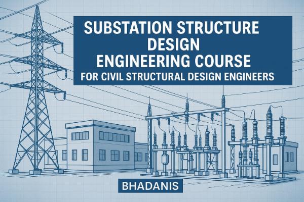 SUBSTATION STRUCTURE DESIGN ENGINEERING COURSE FOR CIVIL STRUCTURAL DESIGN ENGINEERS (READING) cover
