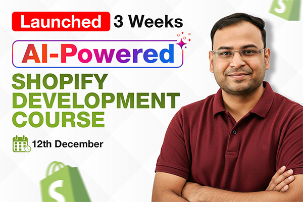 AI-Powered Shopify Development Course | Cohort-1 cover
