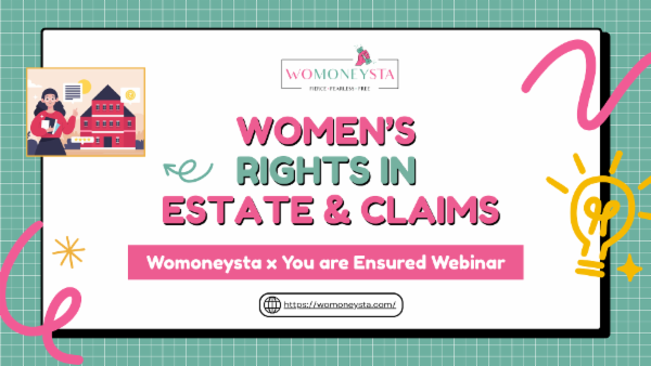 Womoneysta x You are Ensured Webinar-Women's Rights in Estate & Claims cover