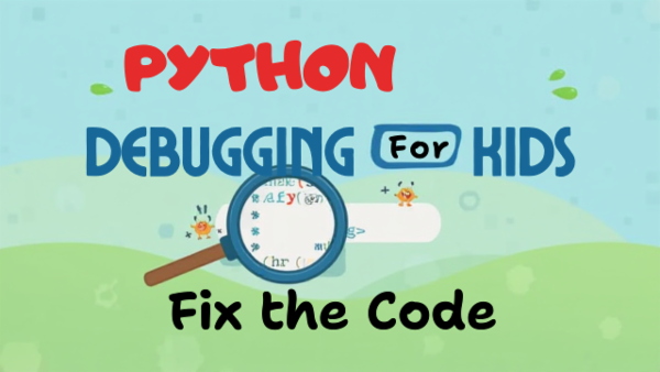Debugging for Kids: Fix the Code cover