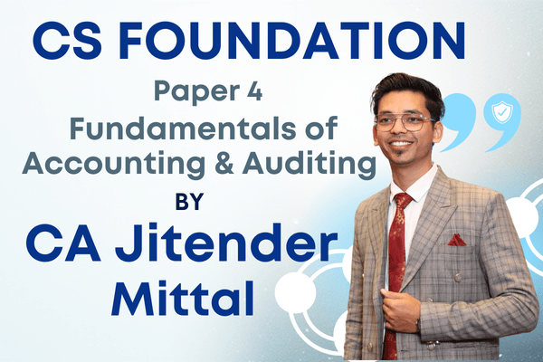 CS Foundation- Paper 4 Fundamentals of Accounting and Auditing cover