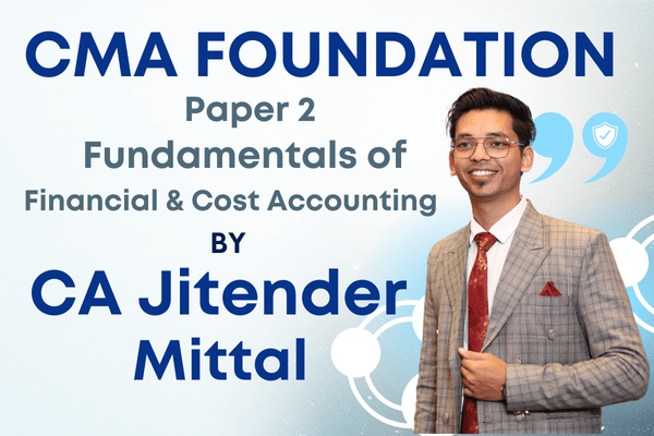 CMA Foundation- Paper 2 Fundamentals of Financials & Cost Accounting cover