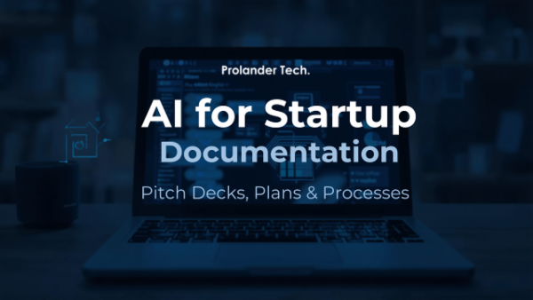 AI for Startup Documentation: Pitch Decks, Plans & Processes cover