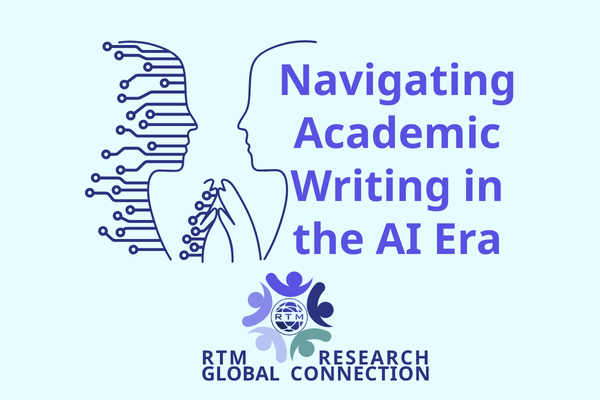 RTM Global Research Connection: Navigating Academic Writing in the AI Era cover