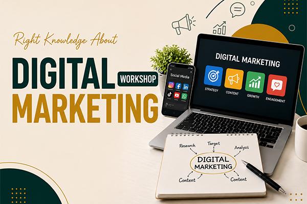 Right Knowledge About Digital Marketing Workshop cover