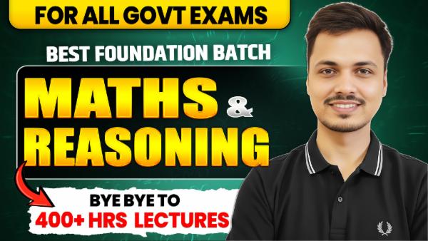 Maths + Reasoning Combo Batch - Foundation Course for all GOVT Exams cover