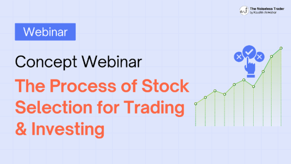 The Process of Stock Selection for Trading & Investing (Webinar) cover