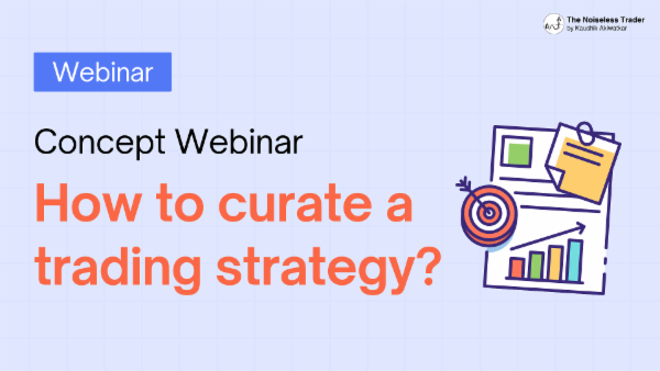 How To Curate A Trading Strategy (Webinar) cover