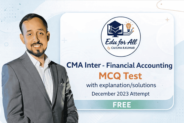 MCQ Test (December 2023 Attempt) - CMA Inter Financial Accounting cover