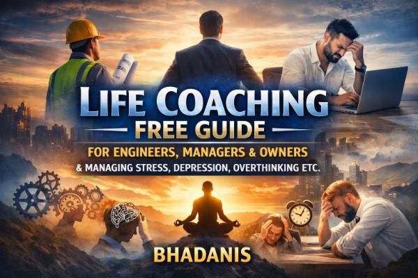 LIFE COACHING FREE GUIDE FOR ENGINEERS , MANAGERS AND OWNERS & MANAGING STRESS, DEPRESSION , OVERTHINKING ETC. cover