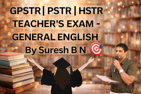 GPSTR| PSTR | HSTR | TEACHER'S EXAM -GENERAL ENGLISH By Suresh B N cover