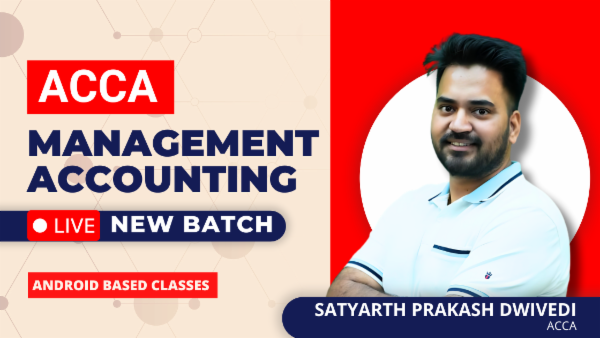ACCA Management Accounting LIVE New Batch | Applied Knowledge Level- Android App Classes by Satyarth Prakash Dwivedi cover