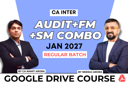 CA Inter Audit, FM & SM Combo for January 2027 | Google Drive | Neeraj Arora & CA Namit Arora cover
