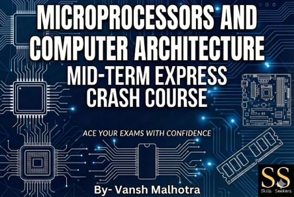 Microprocessors and Computer Architecture Mid-Term Express Crash Course cover