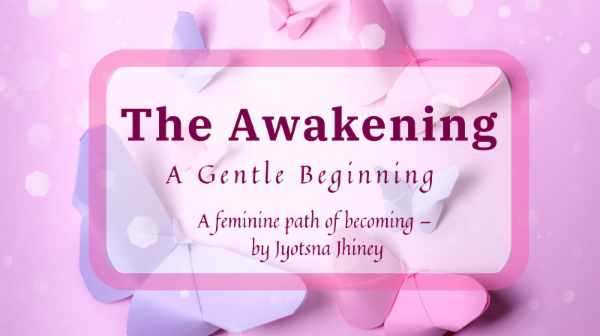 Foundation Journey The Awakening A gentle entry into self-discovery for women ready to stop dimming their light and begin listening inward. cover