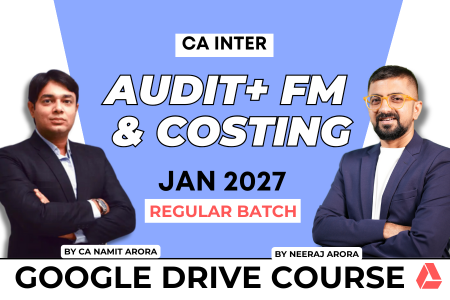 CA Inter Audit, FM & Costing Combo for January 2027 | Google Drive | Neeraj Arora & CA Namit Arora cover
