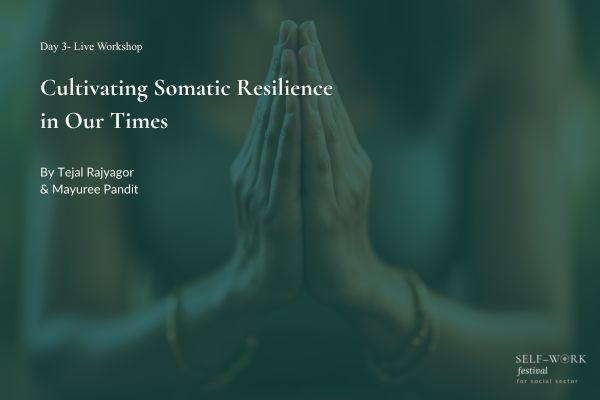 Cultivating Somatic Resilience For Our Times cover