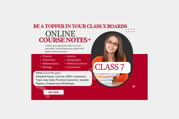 CBSE CLASS 7 Detailed Notes & premium with Mind Maps , Q&A, Neet/jee Foundation cover