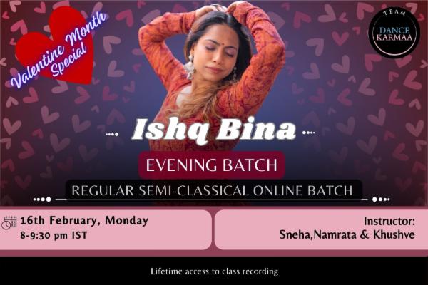 February 2026 – Semi-Classical Evening Batch - Ishq Bina cover