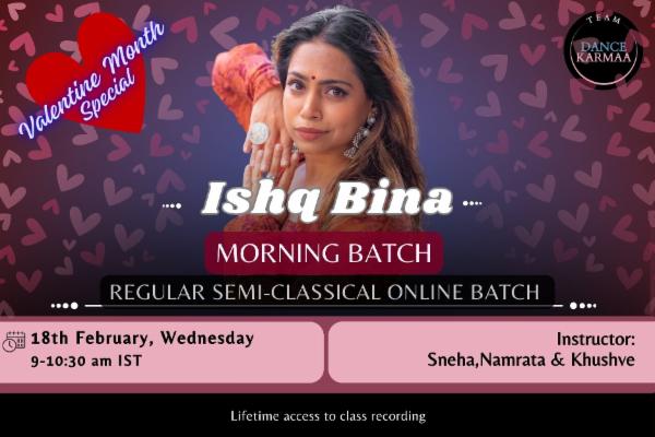 February 2026 – Semi-Classical Morning Batch - Ishq Bina cover