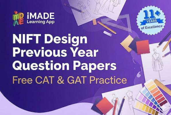 NIFT Design Previous Year Question Papers | Free CAT & GAT Practice cover