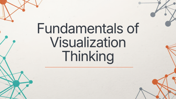 Fundamentals of Visualization Thinking (Before Tools) cover