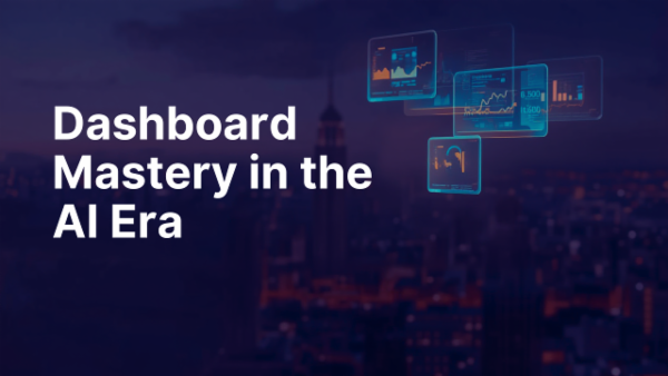 Dashboard Mastery in the AI Era cover