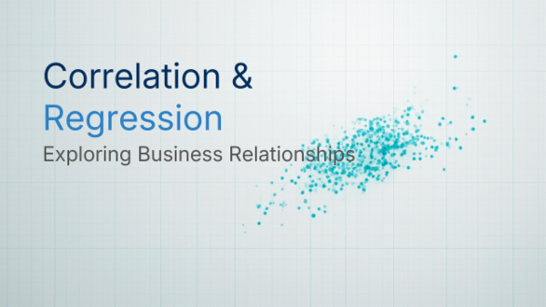 Correlation & Regression: Exploring Business Relationships cover
