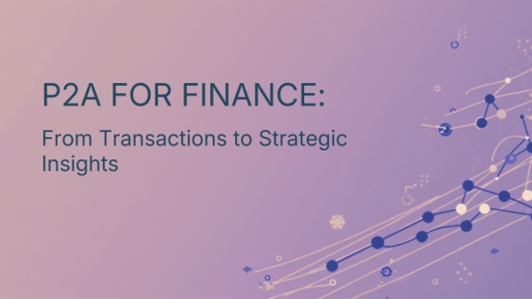 P2A for Finance: From Transactions to Strategic Insights cover