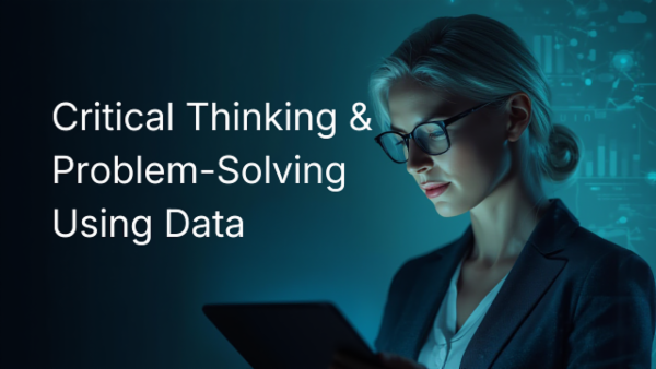 Critical Thinking & Problem-Solving Using Data cover