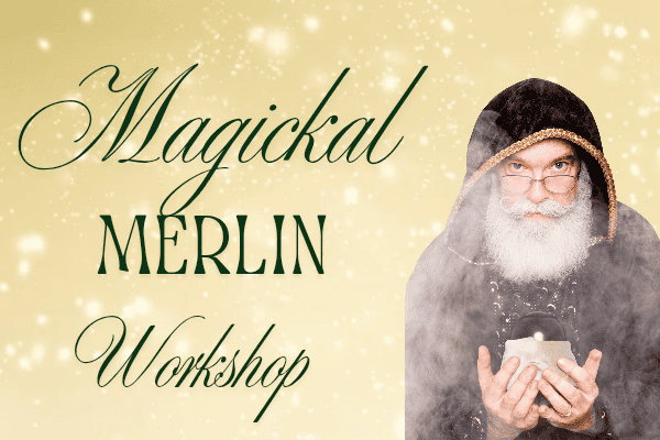 Magickal Merlin Workshop