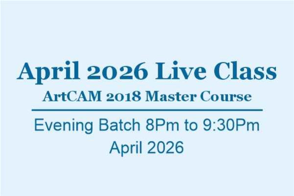Live Class ArtCAM 2018 Batch April 2026 Evening cover