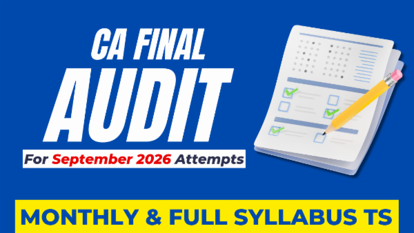 CA Final Audit Monthly & Full Syllabus Test Series for Sep 2026 cover
