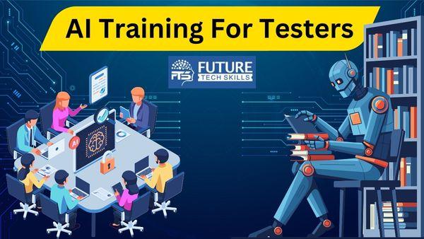 AI Training For Testers - [Practical AI + Automation + Testing + Realtime Use cases] (25 Sessions) cover