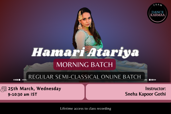 March – Semi-Classical Morning Batch - Hamari Atariya cover