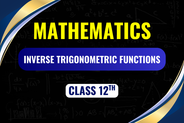 Inverse Trigonometric Function Class-12th cover