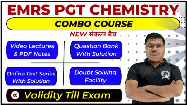 Complete Combo Course EMRS PGT (1st Grade) Chemistry - संकल्प बैच (Validity Till Exam) cover