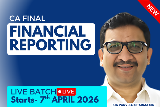 CA Final-Financial Reporting [Regular-Live Streaming] Batch [Relevant till 2028] By CA Parveen Sharma cover