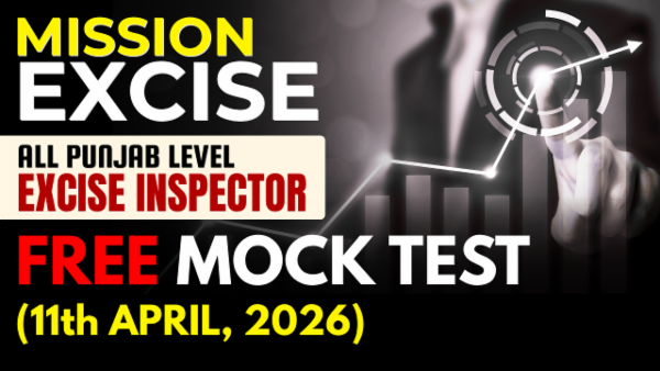 Mission Excise- All Punjab Excise Inspector Free Mock Test ( 11th April) cover