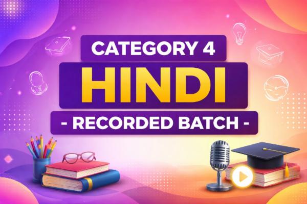 CATEGORY 4 (HINDI) - RECORDED BATCH cover
