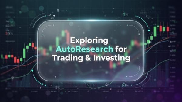 Exploring AutoResearch for Trading & Investing cover