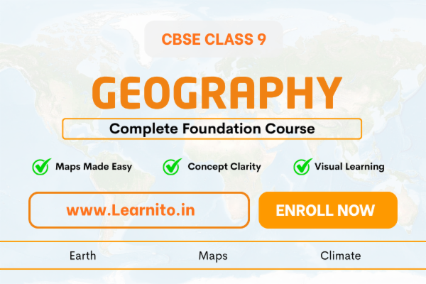 GEOGRAPHY | C.B.S.E | CLASS 9
