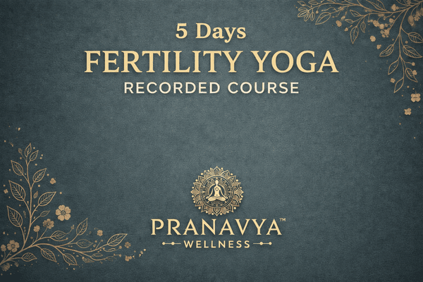 5 Days Fertility Yoga Recorded Course cover