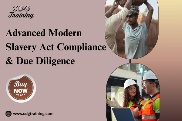 Advanced Modern Slavery Act Compliance & Due Diligence cover
