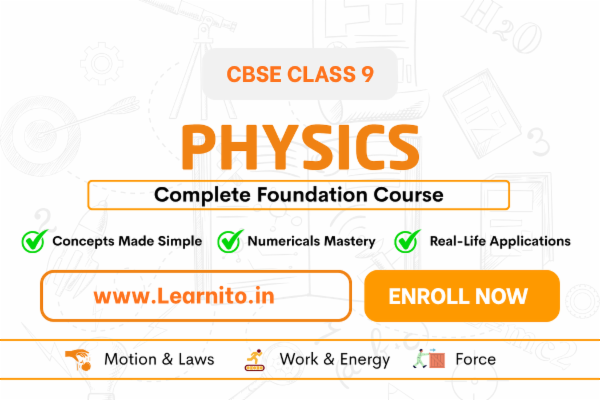 PHYSICS CLASS 9 | C.B.S.E