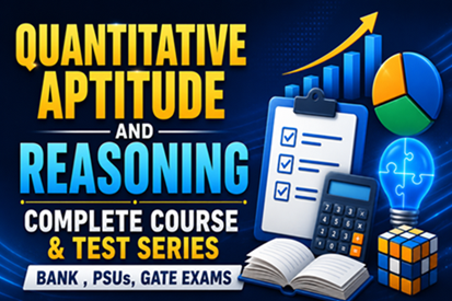 Quantitative Aptitude and Reasoning Complete Course & Test Series | Bank , PSUs, GATE Exams cover