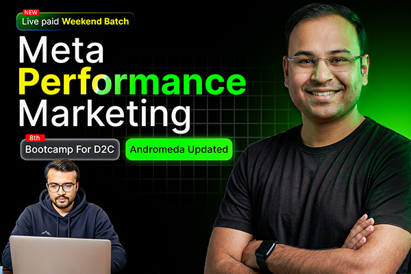 Cohort 8 - Performance Marketing for D2C BootCamp (Meta Special) cover