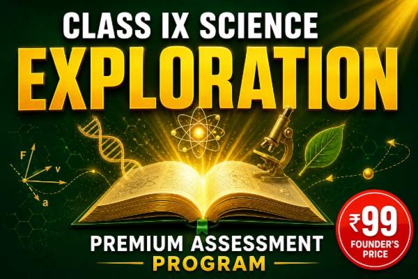 Class IX Science Exploration — Premium Chapter Mastery Program cover